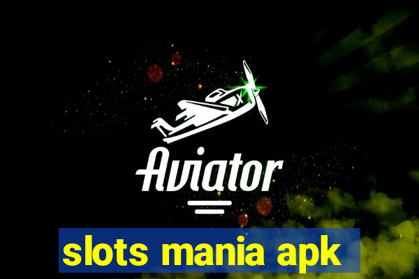 slots mania apk