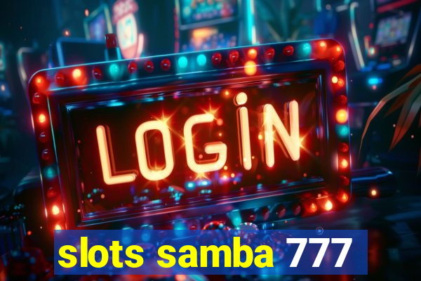 slots samba 777