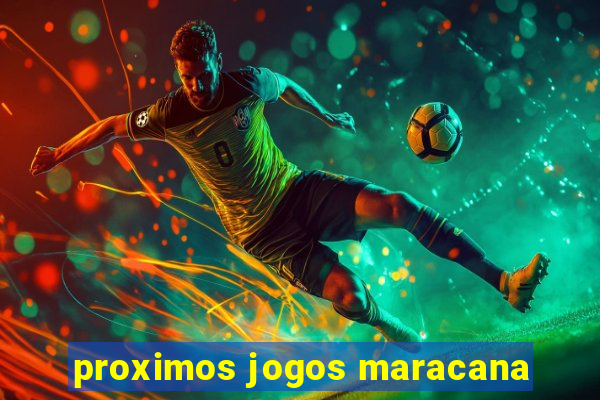 proximos jogos maracana