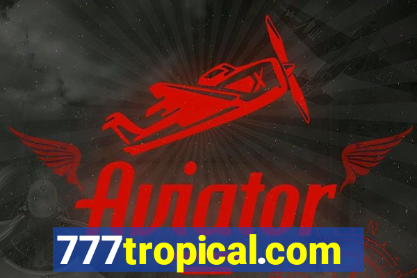 777tropical.com