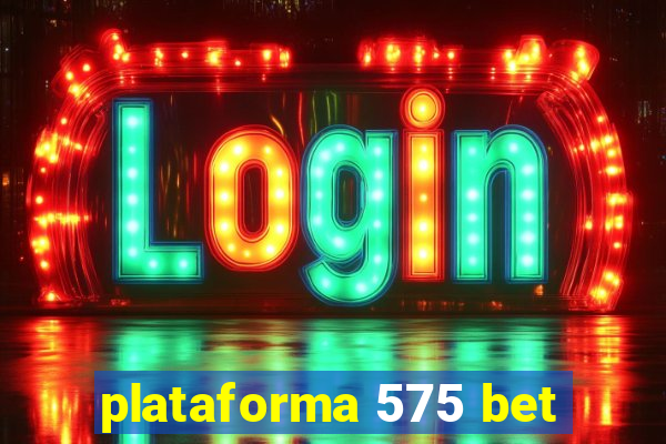 plataforma 575 bet