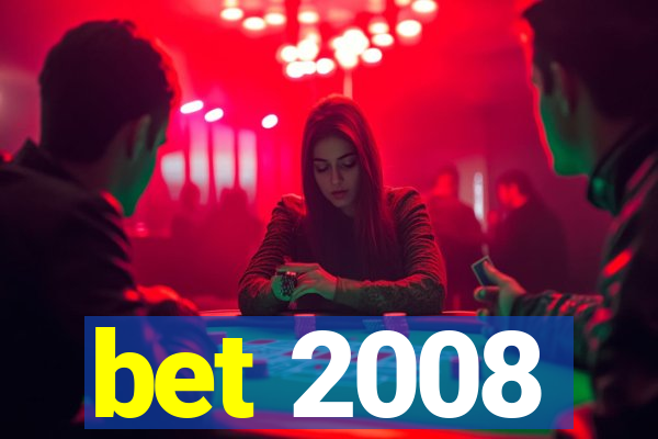 bet 2008