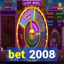 bet 2008