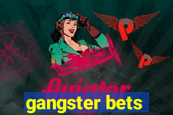 gangster bets