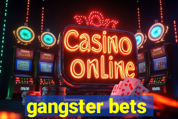 gangster bets