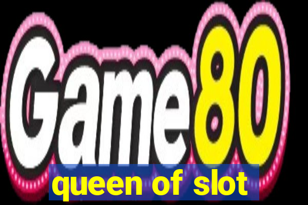 queen of slot