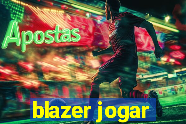 blazer jogar