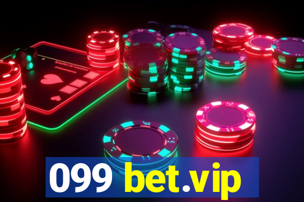 099 bet.vip