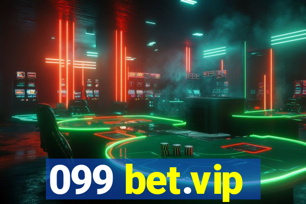 099 bet.vip