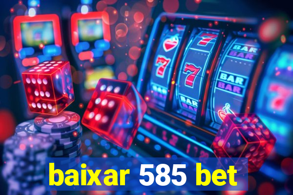 baixar 585 bet