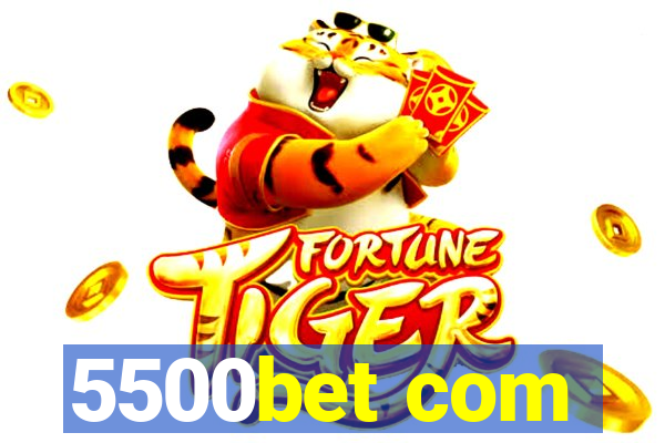 5500bet com