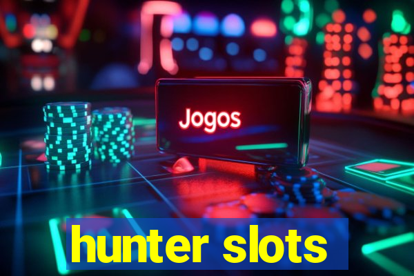 hunter slots