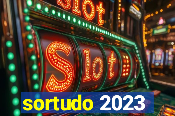 sortudo 2023