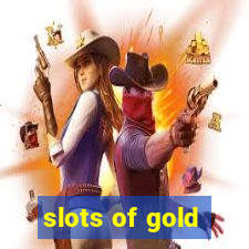 slots of gold