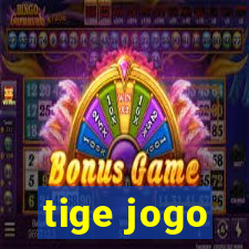 tige jogo