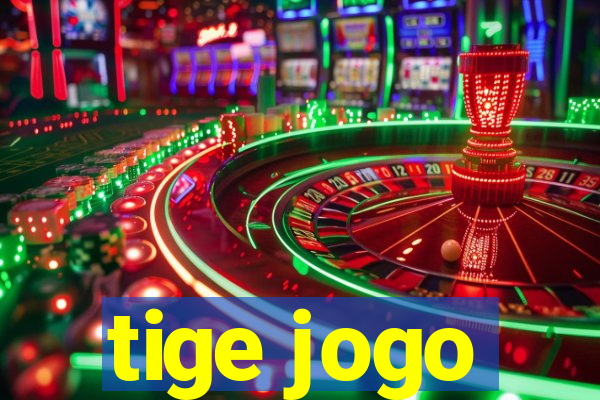 tige jogo