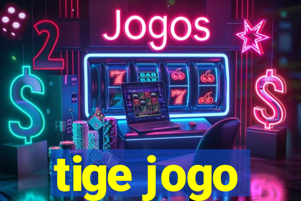 tige jogo