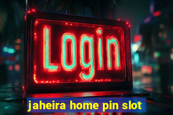 jaheira home pin slot