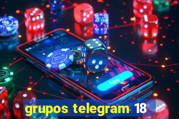 grupos telegram 18