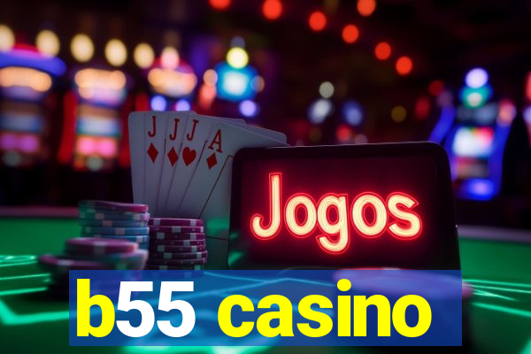 b55 casino