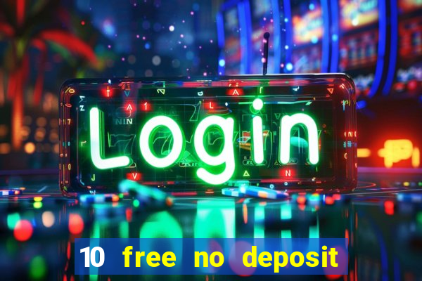 10 free no deposit casino uk 2020