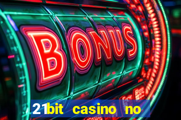 21bit casino no deposit bonus codes 2023