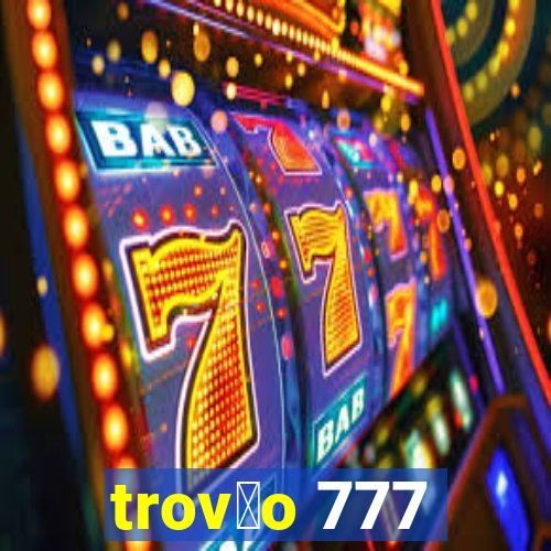 trov茫o 777