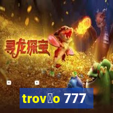 trov茫o 777