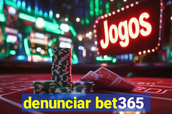 denunciar bet365