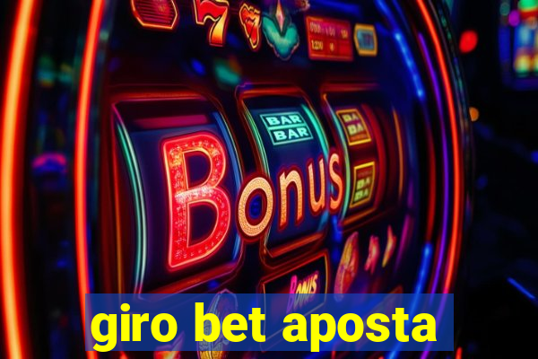 giro bet aposta