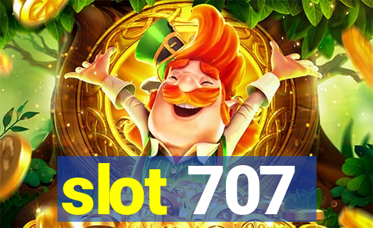 slot 707