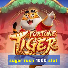 sugar rush 1000 slot