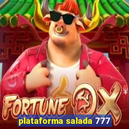 plataforma salada 777