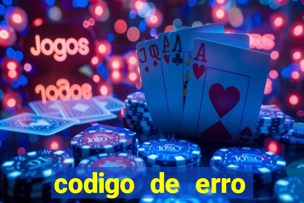 codigo de erro s105 bet365