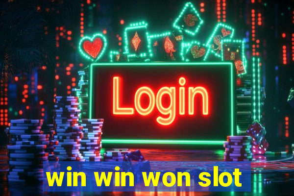 win win won slot