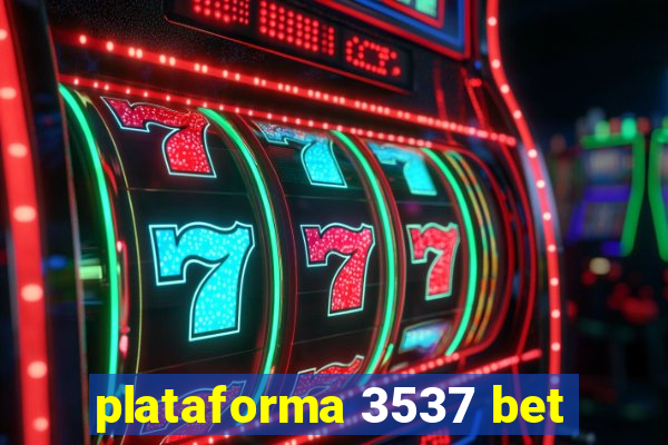 plataforma 3537 bet