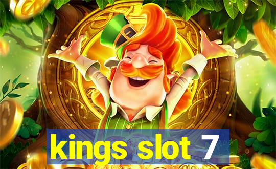 kings slot 7