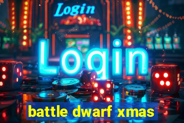 battle dwarf xmas