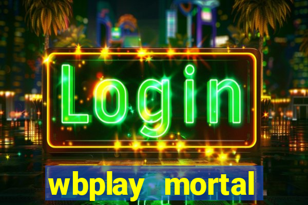 wbplay mortal kombat mobile