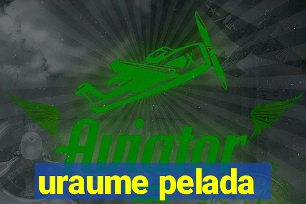 uraume pelada