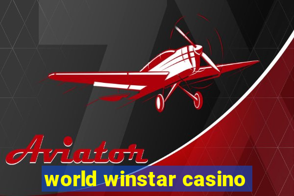 world winstar casino