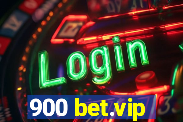 900 bet.vip