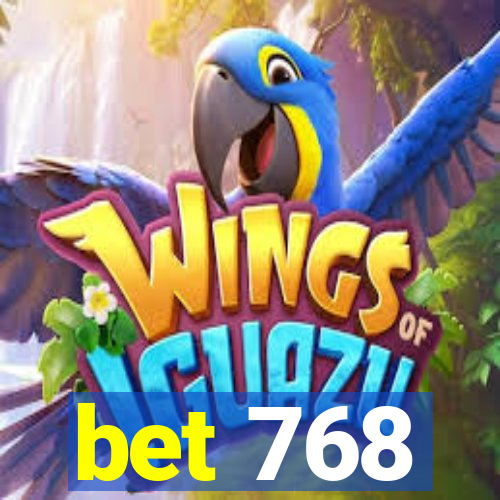 bet 768