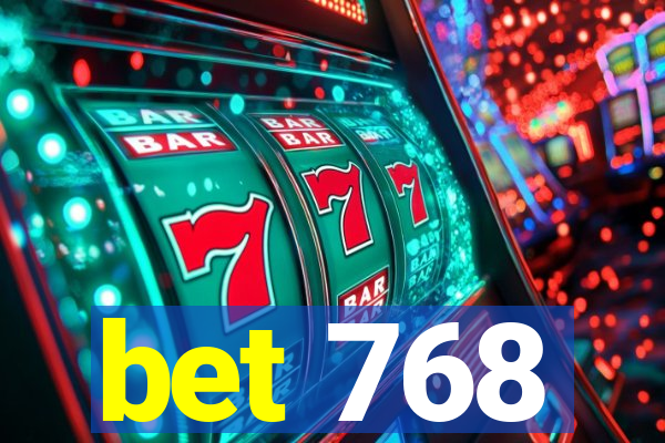 bet 768