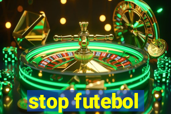 stop futebol