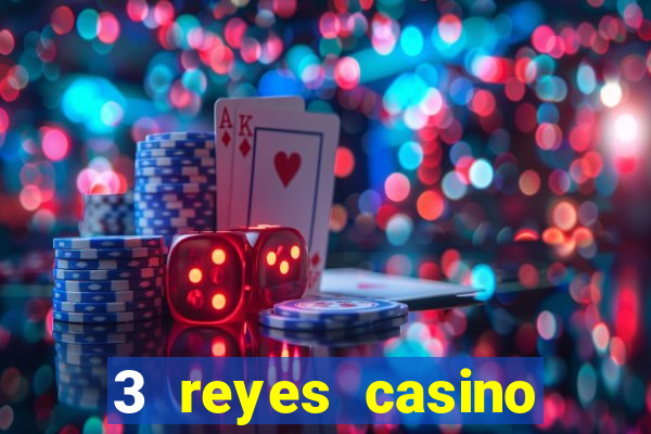 3 reyes casino juegos populares gratis