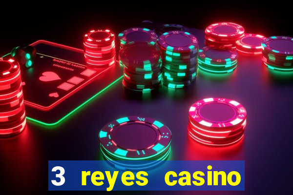 3 reyes casino juegos populares gratis