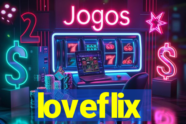 loveflix