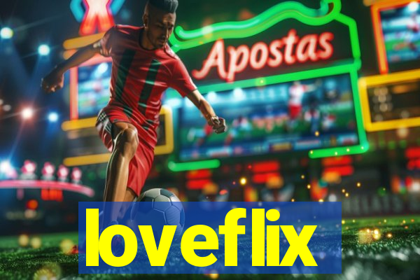 loveflix