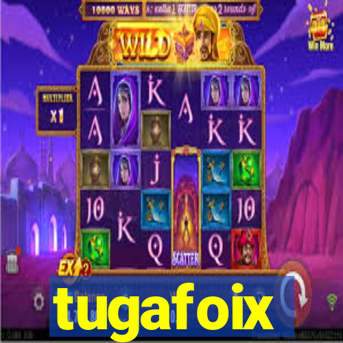 tugafoix